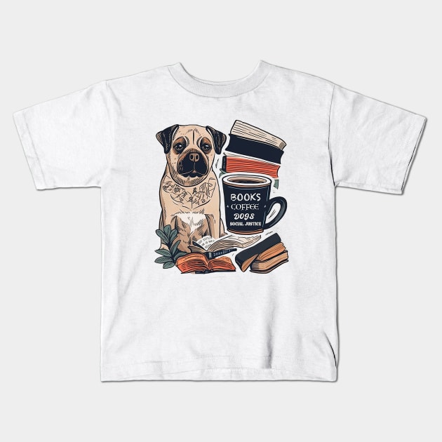 books and coffee and dogs and social justice Kids T-Shirt by marjorieglenn9